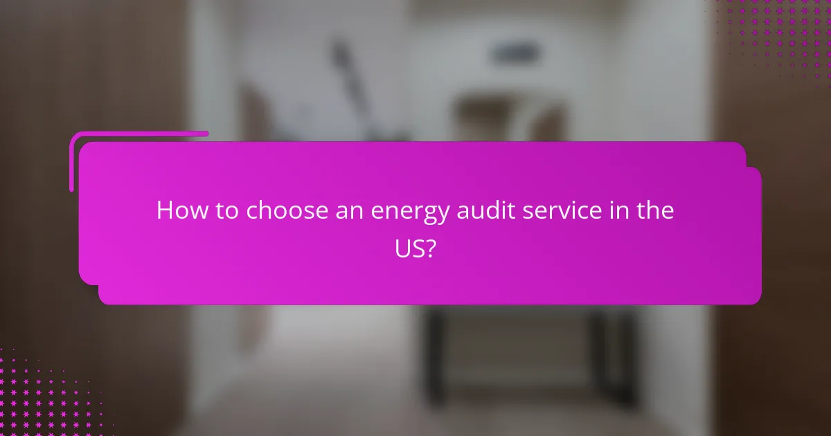 How to choose an energy audit service in the US?
